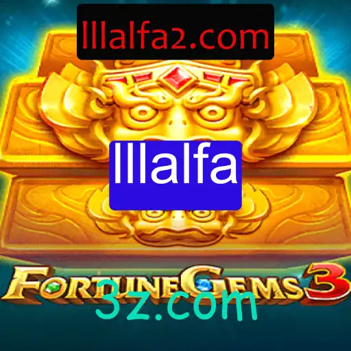 Explorando o Mundo de FortuneGems3: Aventura e Estratégia com a Palavra-chave 'lllalfa'
